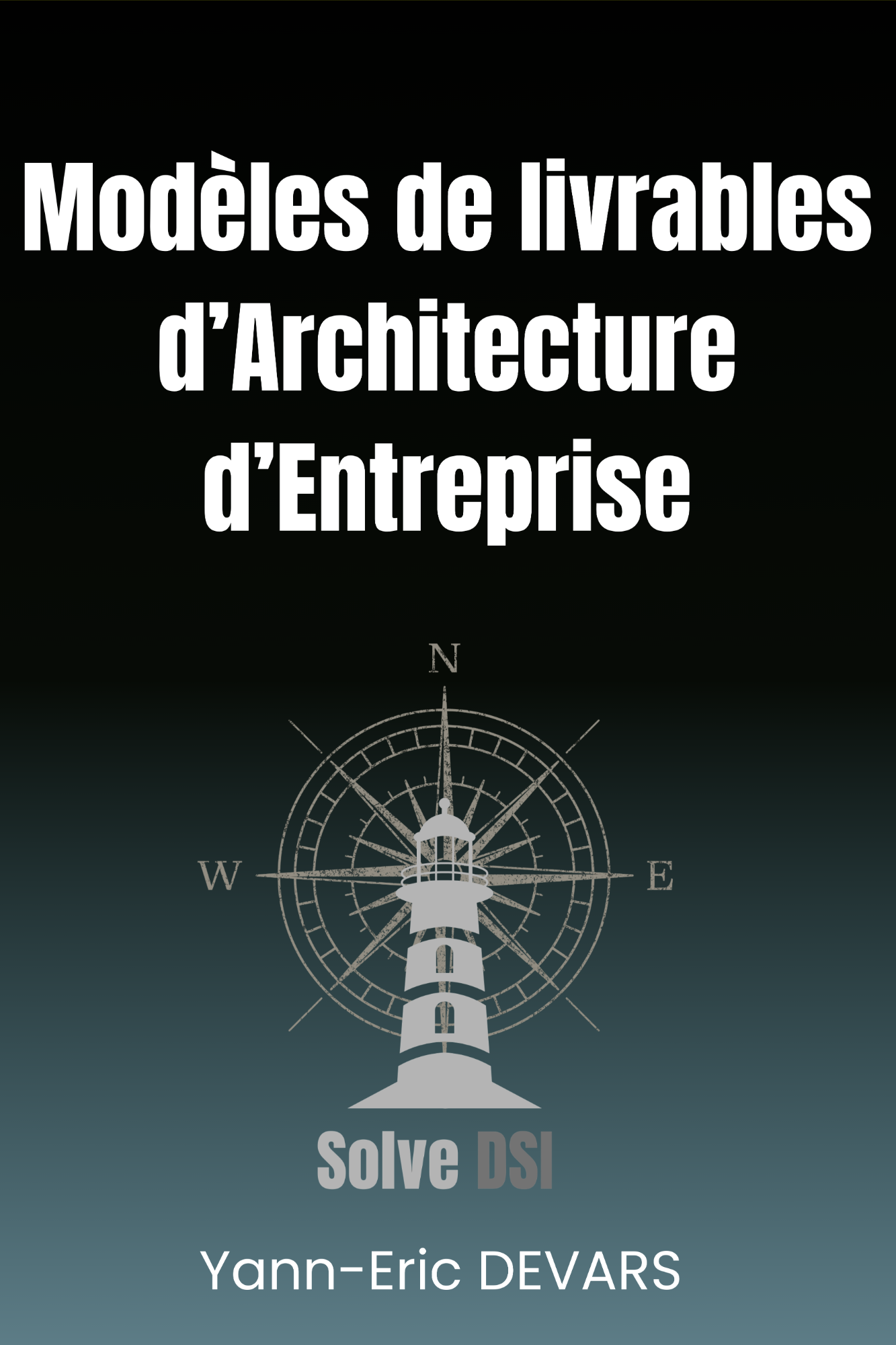 Modèles de livrables d’Architecture d’Entreprise Modèles de livrables d’Architecture d’Entreprise
